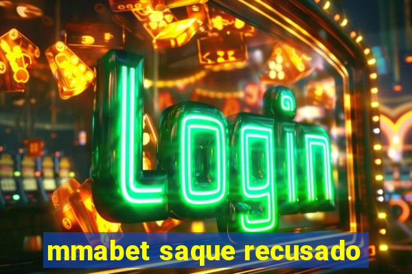 mmabet saque recusado